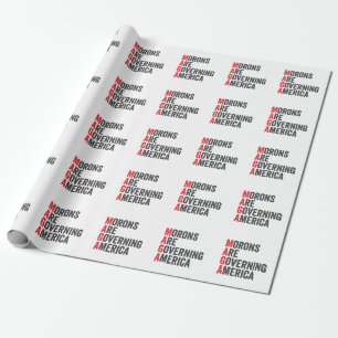 Morons Are Governing America 4th of July  Wrapping Paper
