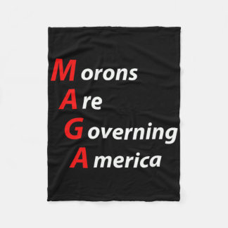 Morons Are Governing America Anti Trump Political Fleece Blanket