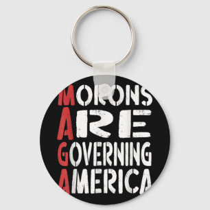 Morons Are Governing America Funny Tee _1  Keychain