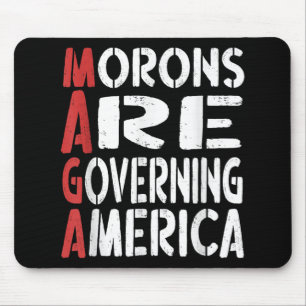 Morons Are Governing America Funny Tee _1  Mouse Pad