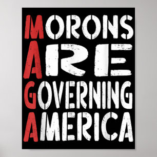 Morons Are Governing America Funny Tee _1  Poster