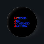 Morons Are Governing America Funny Trump 2024 _2  Button<br><div class="desc">Morons Are Governing America Funny Trump 2024 _2</div>