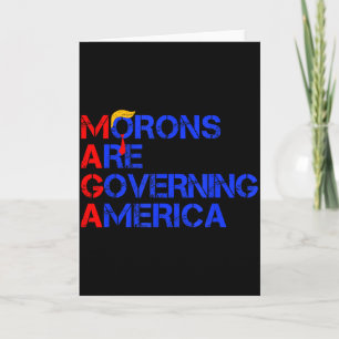 Morons Are Governing America Funny Trump 2024 _2  Card