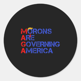 Morons Are Governing America Funny Trump 2024 _3 Classic Round Sticker