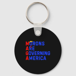 Morons Are Governing America Funny Trump 2024 _4 Keychain