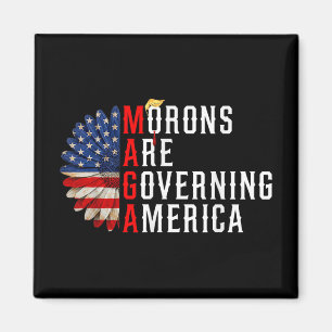 Morons Are Governing America Funny Trump 2024 Magnet