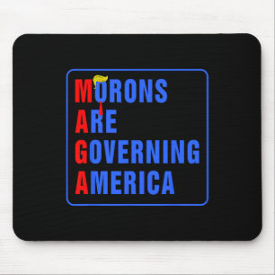 Morons Are Governing America Funny Trump 2024  Mouse Pad