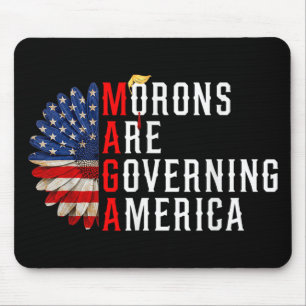 Morons Are Governing America Funny Trump 2024  Mouse Pad