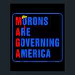 Morons Are Governing America Funny Trump 2024  Poster<br><div class="desc">Morons Are Governing America Funny Trump 2024</div>