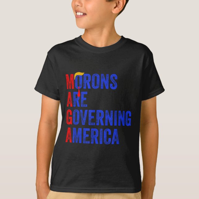 Morons Are Governing America Funny Trump 2024  T-Shirt (Front)