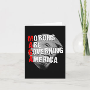 Morons Are Governing America Funny Trump 2025  Card