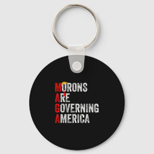 Morons Are Governing America Funny Trump Keychain