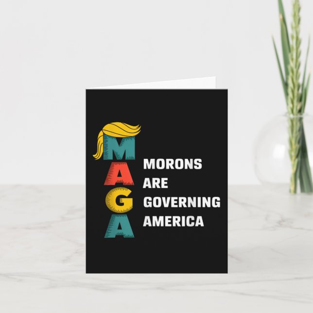 Morons Are Governing America Trump Funny  Card (Front)