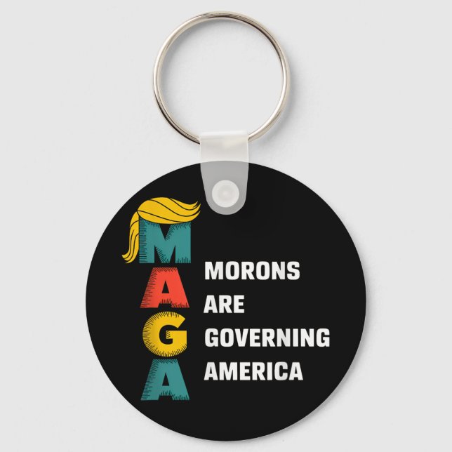 Morons Are Governing America Trump Funny  Keychain (Front)