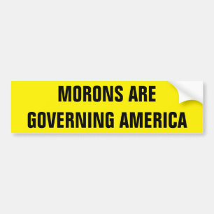 MORONS BUMPER STICKER