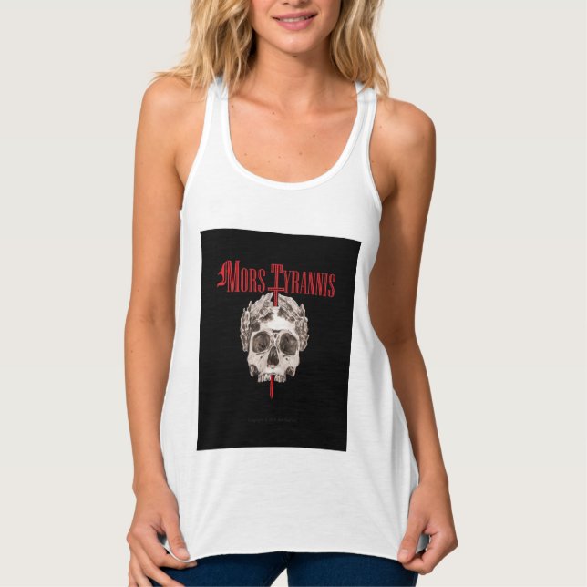 Mors Tyrannis Wear (Latin "Death To Tyrants"). Tank Top (Front)