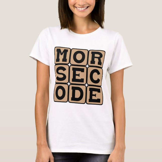 Morse Code, System of Dots and Dashes T-Shirt (Front)