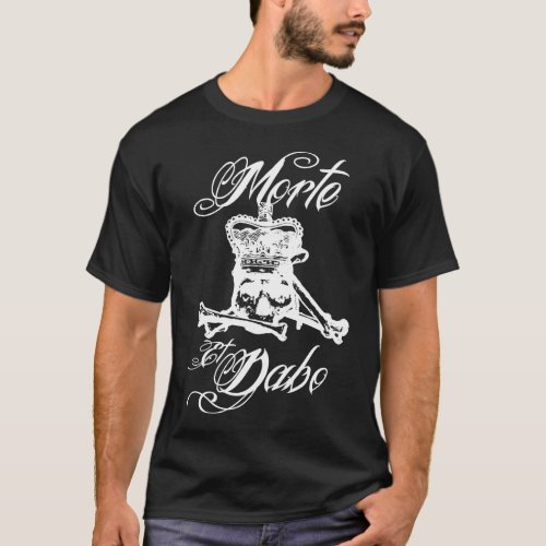 Morte Et Dabo2 T_Shirt