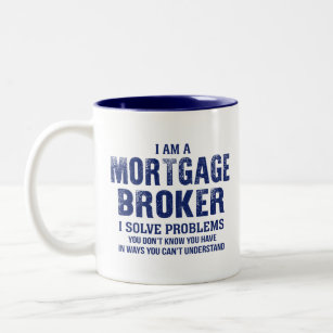 Mortgage Broker I Solve Problems Two-Tone Coffee Mug
