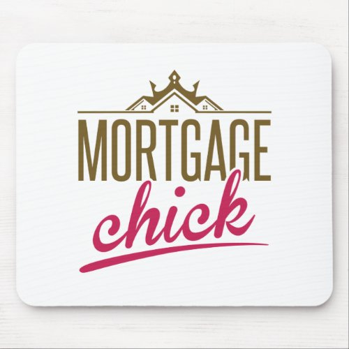 Mortgage Chick Underwriter Loan Processor Banker Mouse Pad