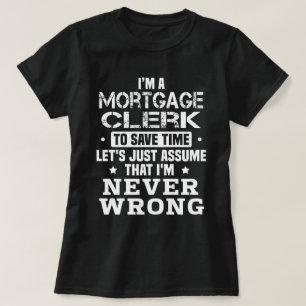 Mortgage Clerk T-Shirt