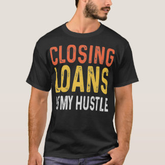 Mortgage Loan Officer Gifts Underwriting Loans Pre T-Shirt