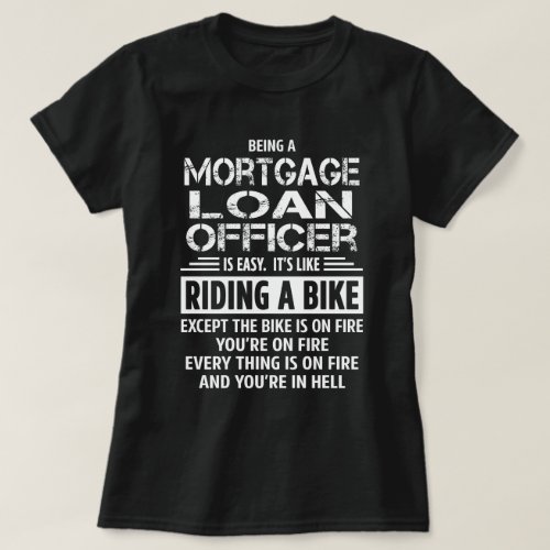 Mortgage Loan Officer T_Shirt