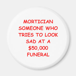 MORTician Magnet