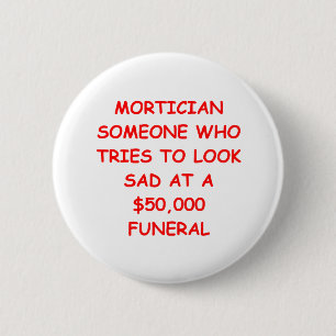 MORTician Pinback Button
