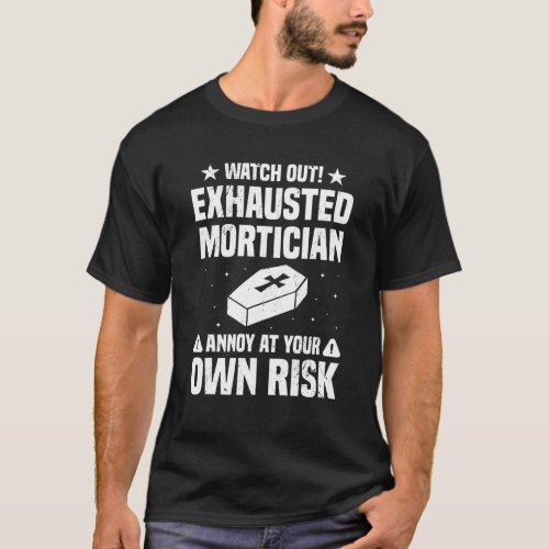 Mortuary Science  Favorite Mortician Embalmer Grav T_Shirt