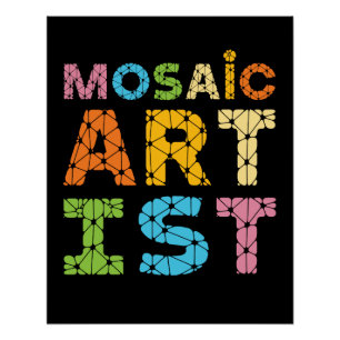 Mosaic Artist Poster