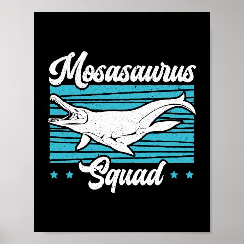 Mosasaurus Squad Dino Future Paleontologist Dinosa Poster