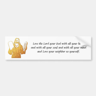 Moses - 10 Commandments - Greatest Commandment Bumper Sticker