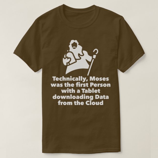 Moses Tablet downloading Data from Cloud T-Shirt (Design Front)