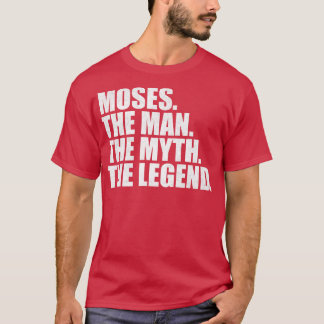 MosesMoses Name Moses given name T-Shirt
