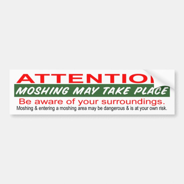 Moshing May Take Place Bumper Sticker (Front)
