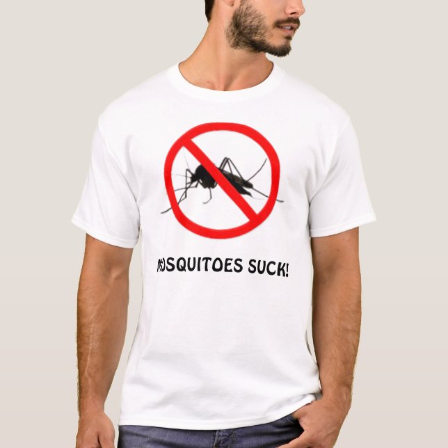 MOSQUITOES SUCK! T-Shirt (Front)