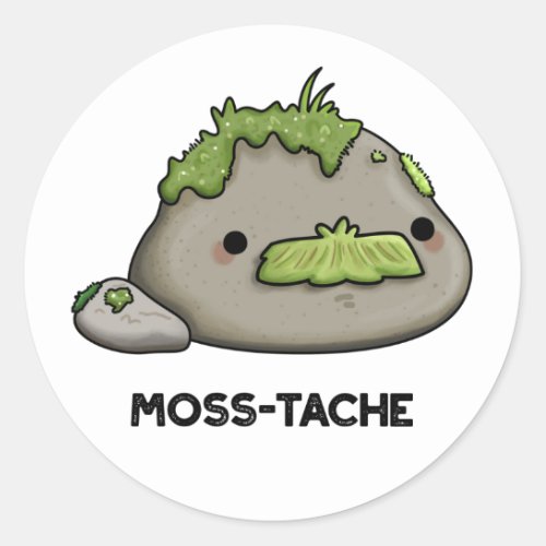Moss_tache Funny Moustache Pun  Classic Round Sticker