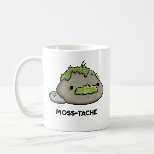 Moss_tache Funny Moustache Pun  Coffee Mug