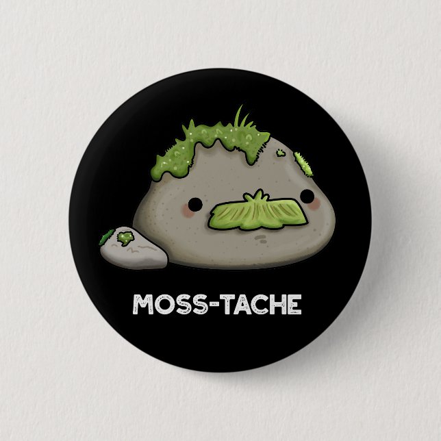 Moss-tache Funny Moustache Pun Dark BG Button (Front)