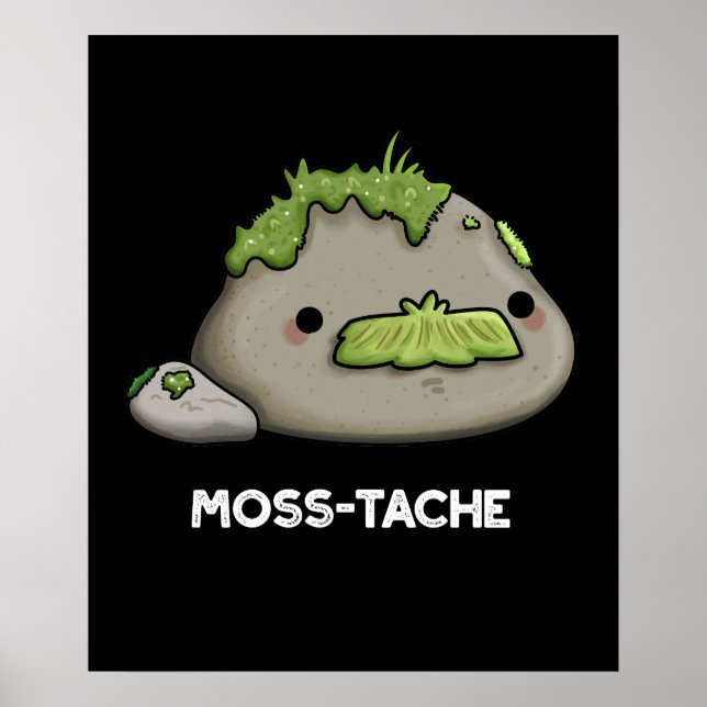 Moss-tache Funny Moustache Pun Dark BG Poster (Front)