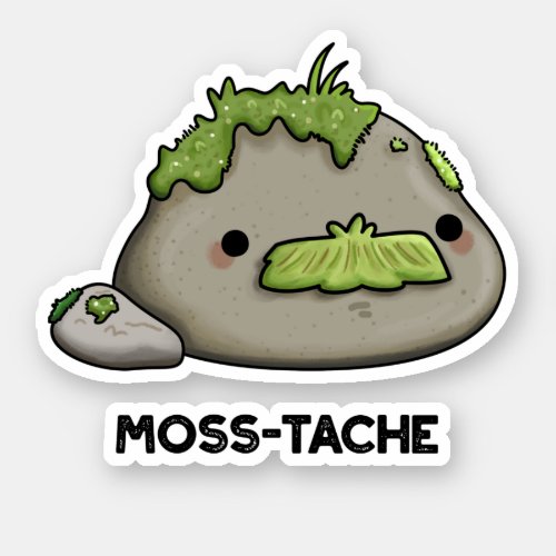Moss_tache Funny Moustache Pun  Sticker