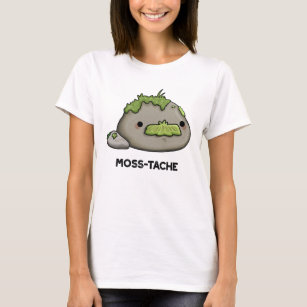 Moss-tache Funny Moustache Pun  T-Shirt