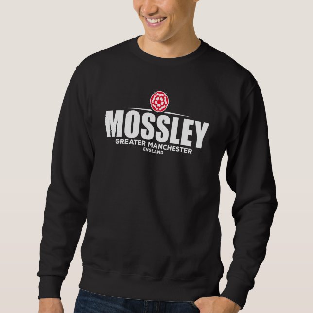 Mossley Greater Manchester England Sweatshirt (Front)