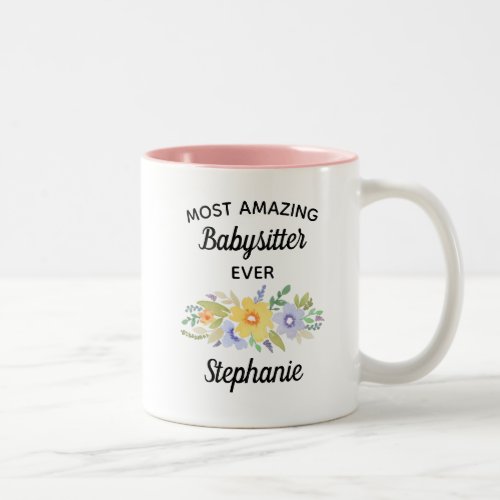 Most Amazing Babysitter Ever Floral Watercolor Two_Tone Coffee Mug