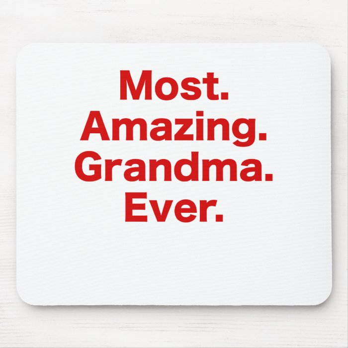 Most Amazing Grandma Ever Mouse Pad