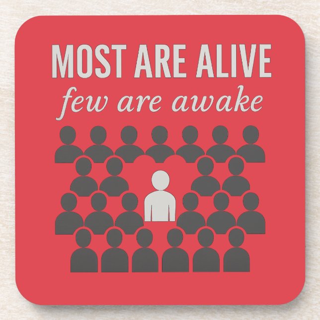 Most Are Alive. Few Are Awake – Thought-Provoking  Beverage Coaster (Front)