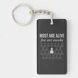 Most Are Alive. Few Are Awake – Thought-Provoking Keychain