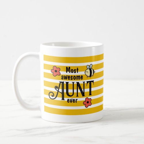 Most Awesome Aunt Ever Bees And Flowers Coffee Mug