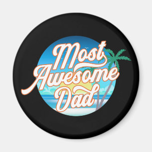 Most Awesome Dad Father's Day   Magnet